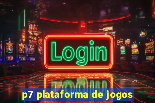 p7 plataforma de jogos